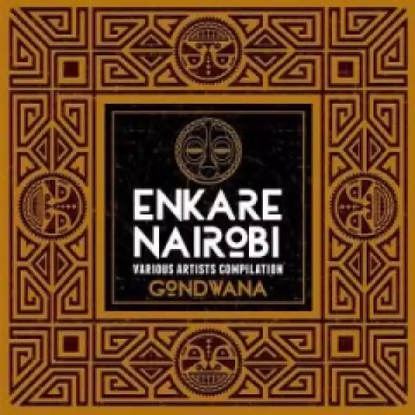 Enkare Nairobi Compilation BY Various Artistes